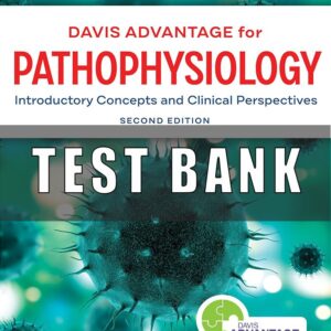 Test Bank for Davis Advantage for Pathophysiology Introductory Concepts and Clinical Perspectives 2nd Edition Theresa Capriotti