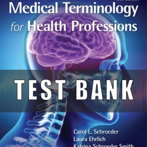 Test Bank for Medical Terminology for Health Professions 9th Edition Ehrlich