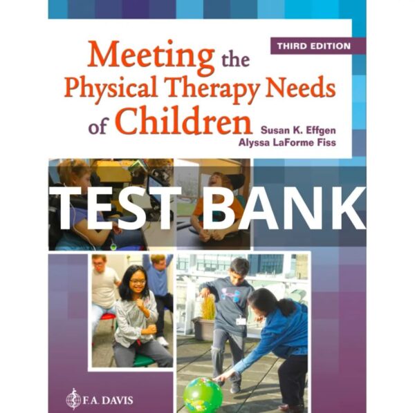 Test Bank FOR Meeting the Physical Therapy Needs of Children 3rd Edition