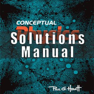 Solutions Manual for Conceptual Physics 13th Edition Hewitt