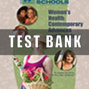 Test Bank For Women's Health Contemporary Advances and Trends 3rd Edition Western Schools