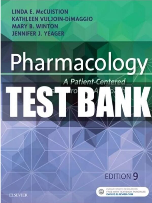 Test Bank for Pharmacology A Patient Centered Nursing Process Approach 9th Edition by Linda