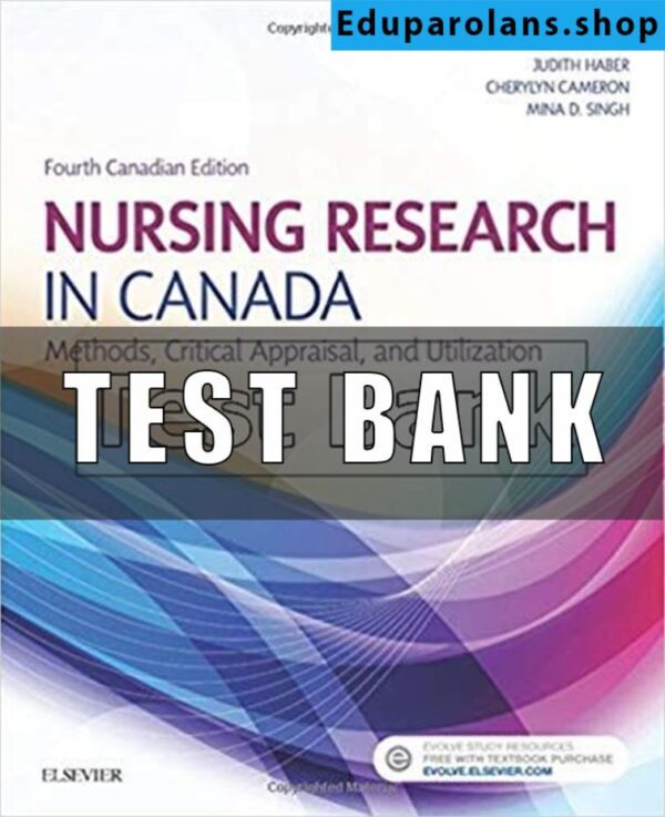 Test Bank for Nursing Research in Canada 4th Edition Wood