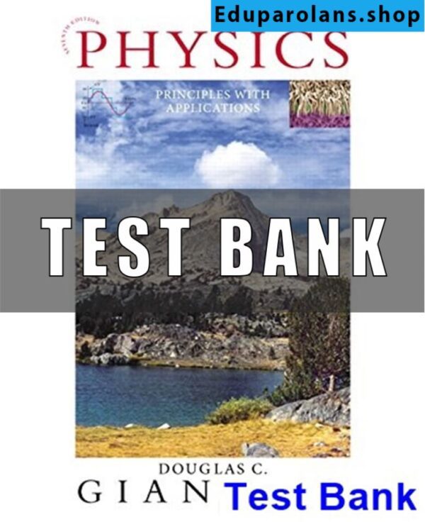 Test Bank for Physics Principles With Applications 7th Edition Giancoli