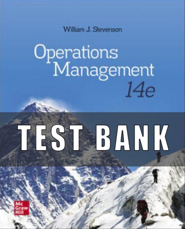 Test Bank for Operations Management 14th Edition William J Stevenson