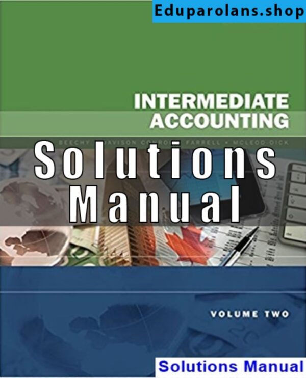 Solutions Manual for Intermediate Accounting Volume 2 Canadian 7th Edition Beechy