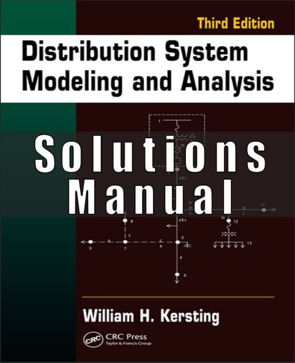 Solution Manual for Distribution System Modeling and Analysis 3rd Kersting