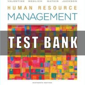 Test Bank for Human Resource Management 16th Edition Valentine