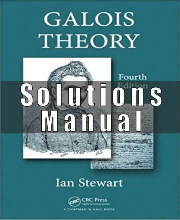 Solution Manual for Galois Theory 4th Edition Stewart