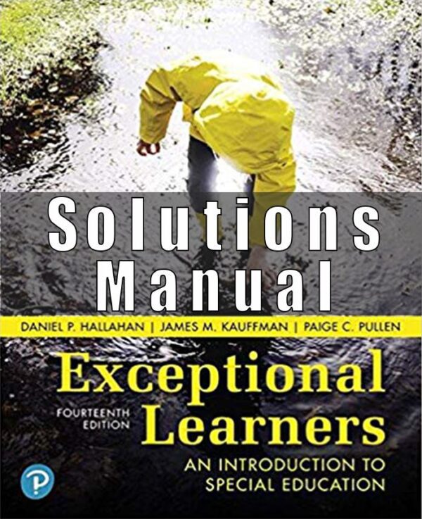 Solution Manual for Exceptional Learners An Introduction to Special Education 14th Edition