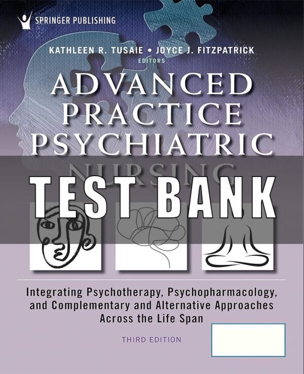 Test Bank for Advanced Practice Psychiatric Nursing 3rd Edition Tusaie Fitzpatrick