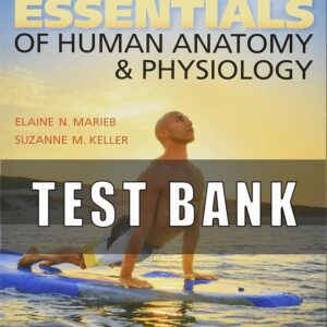 Test bank for Essentials of Human Anatomy & Physiology 12th Edition