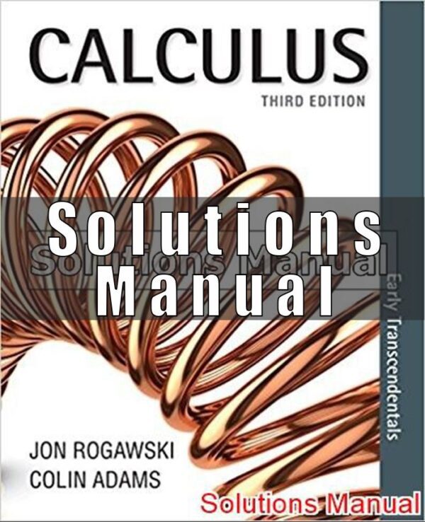 Solutions Manual For Calculus Early Transcendentals 3rd Edition Rogawski