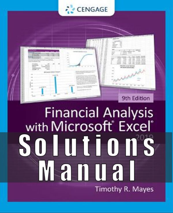 Solution Manual for Financial Analysis with Microsoft Excel, 9th Edition, Timothy R. Mayes