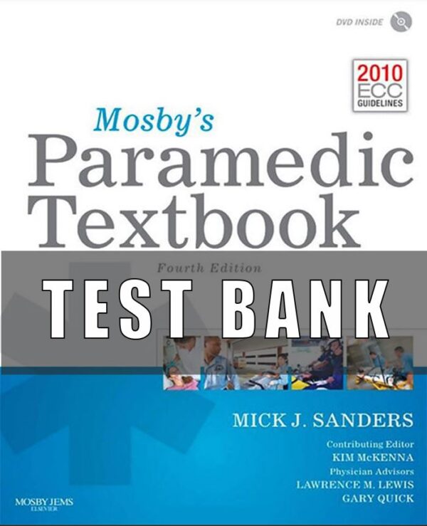 Test Bank for Mosbys Paramedic Textbook, 4th Edition Sanders