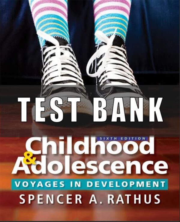 Test Bank For Childhood and Adolescence Voyages in Development 6th Edition Rathus