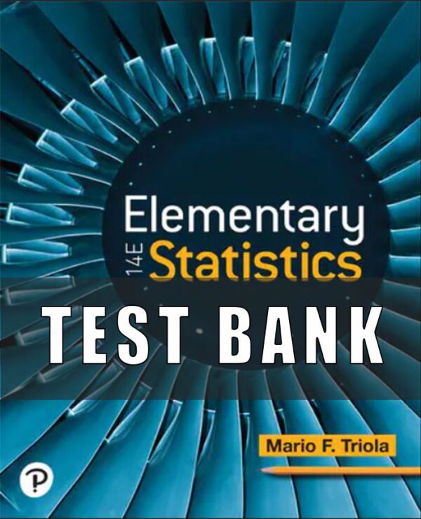 Test Bank For Elementary Statistics 14th Edition, Kindle Edition by MARIO F. TRIOLA