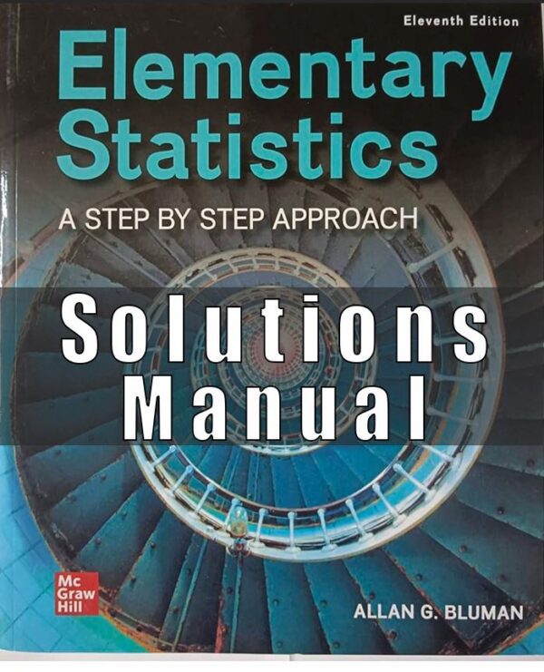 Solution Manual for Elementary Statistics A Step By Step Approach 11th Edition Bluman