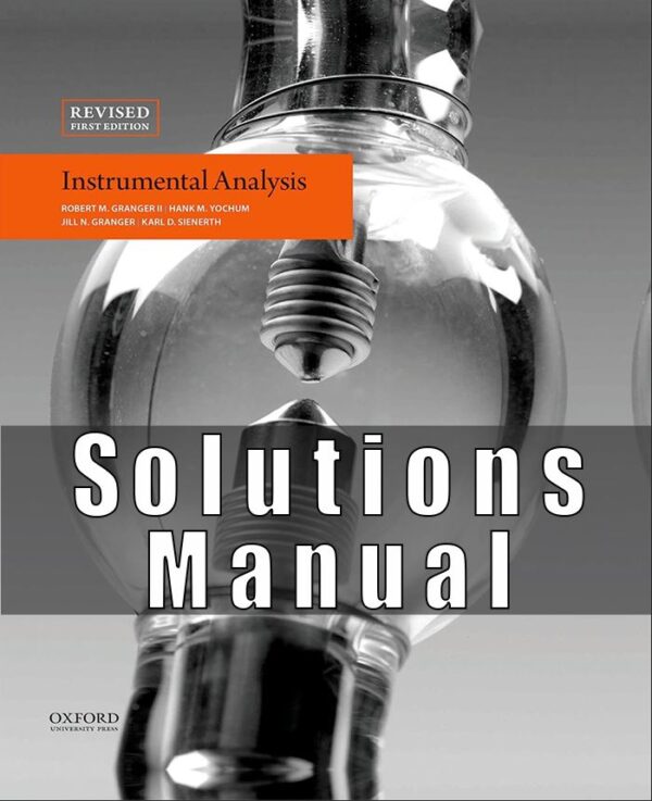 Solutions Manual For Instrumental Analysis Robert M Granger