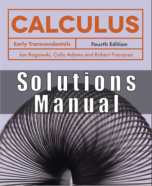 Solutions Manual For Calculus Early Transcendentals 4th Edition Rogawski