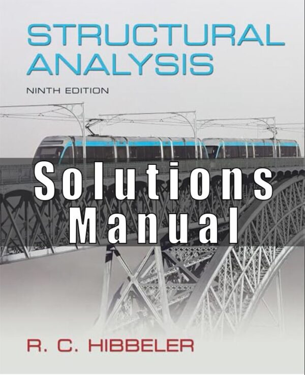 Solutions Manual For Structural Analysis 9th Edition Hibbeler