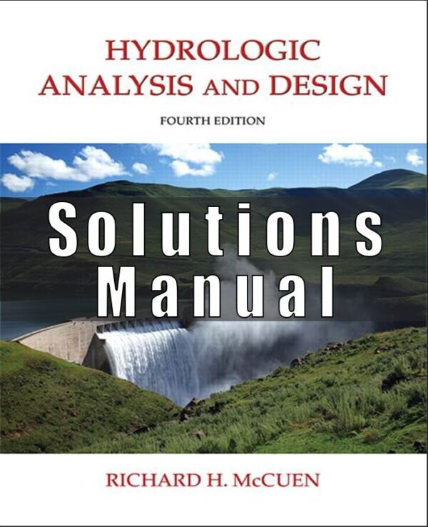 Solutions Manual For Hydrologic Analysis and Design 4th Edition McCuen