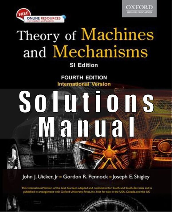 Solutions Manual For Theory Of Machine And Mechanisms Si Edition 4th Edition