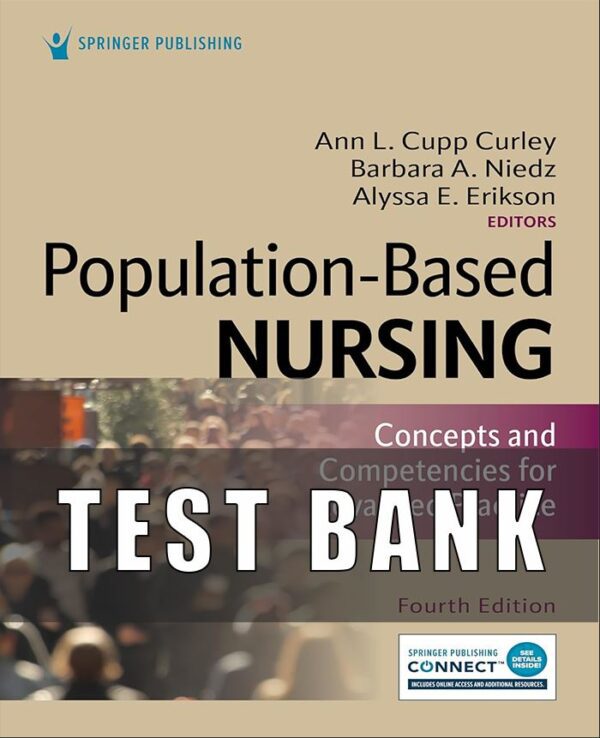 Test Bank For Population-Based Nursing: Concepts and Competencies for Advanced Practice 4th Edition  Ann L. Curley