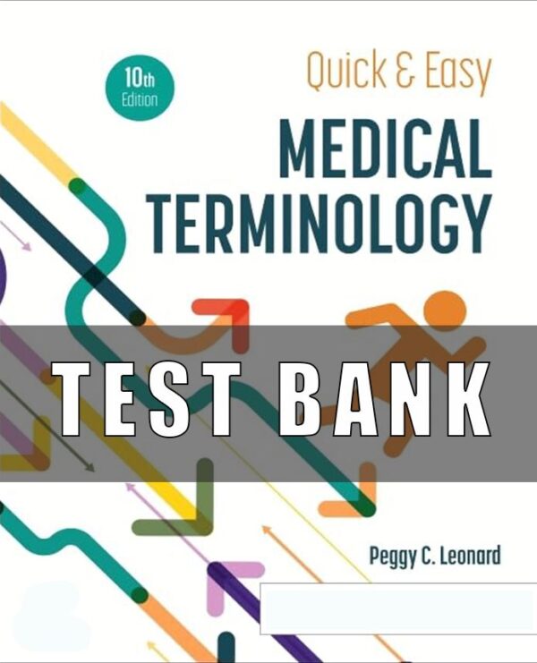 Test Bank For Quick And Easy Medical Terminology 10th Edition Leonard