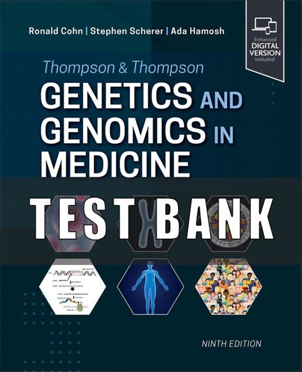 Test Bank For Thompson & Thompson Genetics and Genomics in Medicine (Thompson and Thompson Genetics in Medicine) 9th Edition by Ronald Cohn